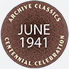 Centennial Celebration Archive Classics: June 1941