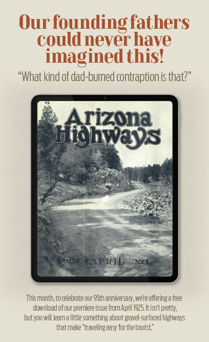 Download the April 1925 issue of Arizona Highways