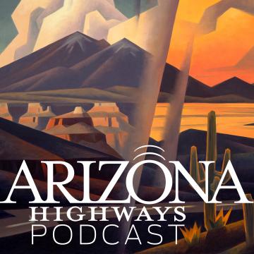 Arizona highways Podcast