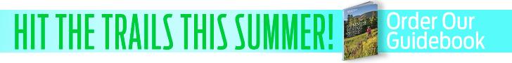 Hit the trails this summer with our Summer Hiking Guide!