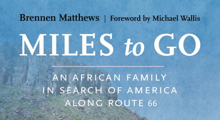 A book cover for Brennen Matthews' "Miles to Go" shows a family looking out over a stretch of highways.